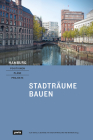 Hamburg - Positionen, Pläne, Projekte: 1: Stadträume Bauen By Olaf Bartels (Editor), Behörde Für Stadtentwicklung Und Wohnen (Editor) Cover Image