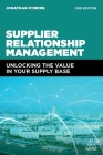 Supplier Relationship Management: Unlocking the Value in Your Supply Base Cover Image