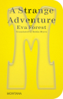 A Strange Adventure (Sternberg Press / Montana) By Eva Forest, Robin Myers (Translated by) Cover Image