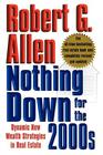 Nothing Down for the 2000s: Dynamic New Wealth Strategies in Real Estate By Robert G. Allen Cover Image