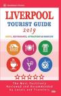 Liverpool Tourist Guide 2019: Shops, Restaurants, Entertainment and Nightlife in Liverpool, England (City Tourist Guide 2019) Cover Image