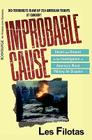 Improbable Cause: : Deceit and Dissent in the investigation of America's Worst Military Air Disaster By Les Filotas Cover Image
