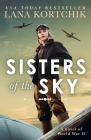 Sisters of the Sky By Lana Kortchik Cover Image