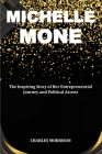 Michelle Mone: The Inspiring Story of Her Entrepreneurial Journey and Political Ascent Cover Image