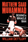 Matthew Saad Muhammad: Boxing's Miracle Man By William Dettloff Cover Image