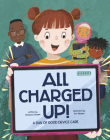 All Charged Up!: A Day of Good Device Care Cover Image