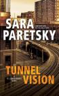Tunnel Vision (V. I. Warshawski #8) By Sara Paretsky, Susan Ericksen (Read by) Cover Image