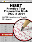 Hiset Practice Test Preparation Book 2020 and 2021 - 2 Hiset Exam Practice Tests for All Subjects: [updated for the Latest Test Outline] Cover Image