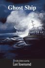 Ghost Ship: A Zilla Gillette Novel By Lori Townsend Cover Image
