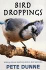 Bird Droppings: Writings about Watching Birds & Bird Watchers Cover Image