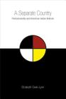 A Separate Country: Postcoloniality and American Indian Nations Cover Image
