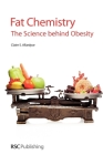 Fat Chemistry: The Science Behind Obesity By Claire S. Allardyce Cover Image