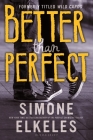 Better Than Perfect (Wild Cards) By Simone Elkeles Cover Image