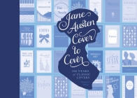 Jane Austen Cover to Cover: 200 Years of Classic Book Covers By Margaret C. Sullivan Cover Image
