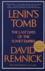 Lenin's Tomb: The Last Days of the Soviet Empire (Pulitzer Prize Winner) Cover Image