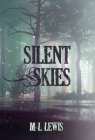 Silent Skies By M. L. Lewis, Bailey Oleson (Editor) Cover Image