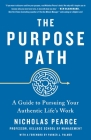 The Purpose Path: A Guide to Pursuing Your Authentic Life's Work Cover Image