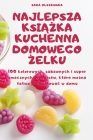 Najlepsza KsiĄŻka Kuchenna Domowego Żelku By Sara Olszewska Cover Image