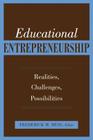 Educational Entrepreneurship: Realities, Challenges, Possibilities By Frederick M. Hess (Editor) Cover Image