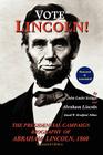 Vote Lincoln! the Presidential Campaign Biography of Abraham Lincoln, 1860; Restored and Annotated (Expanded Edition, Softcover) By John Locke Scripps, Abraham Lincoln, David W. Bradford (Editor) Cover Image