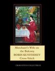 Merchant's Wife on the Balcony: Boris Kustodiev Cross Stitch Pattern By Kathleen George, Cross Stitch Collectibles Cover Image