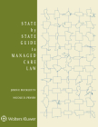 State by State Guide to Managed Care Law: 2021 Edition By John F. Buckley IV Cover Image