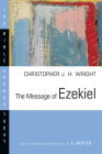 The Message of Ezekiel: A New Heart and a New Spirit (Bible Speaks Today) By Christopher J. H. Wright Cover Image