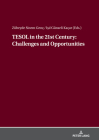 TESOL in the 21st Century: Challenges and Opportunities By Zübeyde Sinem Genc (Editor), Isil Günseli Kaçar (Editor) Cover Image