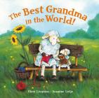 The Best Grandma in the World! By Eleni Livanios, Susanne Lütje (Illustrator) Cover Image