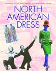 North American Dress (Twentieth-Century Developments in Fashion and Costume) By Louise Aikman Cover Image