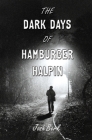 The Dark Days of Hamburger Halpin By Josh Berk Cover Image