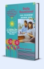 Daily Devotional For Pregnant Women 2024: Tips for a Holistic Approach to Prenatal Care By David Brooks Cover Image