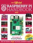 The Official Raspberry Pi Handbook 2025: Astounding Projects with Raspberry Pi Computers By The Makers of the Magpi Magazine Cover Image