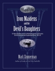Iron Maidens and the Devil's Daughters: US Navy Gunboats versus Confederate Gunners and Cavalry on the Tennessee and Cumberland Rivers, 1861-65 Cover Image