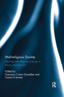 Multireligious Society: Dealing with Religious Diversity in Theory and Practice By Francisco Colom Gonzalez (Editor), Gianni D'Amato (Editor) Cover Image