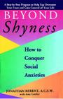BEYOND SHYNESS: HOW TO CONQUER SOCIAL ANXIETY STEP: How to Conquer Social Anxieties Cover Image