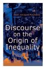 Discourse on the Origin of Inequality By Jean-Jacques Rousseau Cover Image