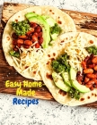 Easy Home-Made Recipes: A Must-Try Delicious and Quick-to-Make By Fried Cover Image