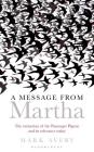 A Message from Martha: The Extinction of the Passenger Pigeon and Its Relevance Today (Bloomsbury Nature Writing) By Mark Avery Cover Image