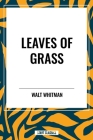Leaves of Grass By Walt Whitman Cover Image