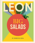 LEON Big Salads By Rebecca Seal Cover Image
