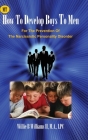 How To Develop Boys To Men: For The Prevention of The Narcissistic Personality Disorder Cover Image