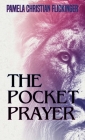 The Pocket Prayer By Pamela Christian Flickinger Cover Image