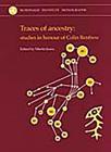 Traces of Ancestry: Studies in Honour of Colin Renfrew (McDonald Institute Monographs) By Martin Jones Cover Image