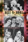 Reels & Rivals: Sisters in Silent Films By Jennifer Ann Redmond Cover Image