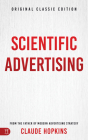 Scientific Advertising: Original Classic Edition By Claude Hopkins Cover Image