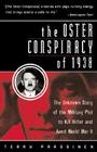 The Oster Conspiracy of 1938: The Unknown Story of the Military Plot to Kill Hitler and Avert World War II By Terry Parssinen Cover Image