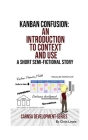 Kanban Confusion: An Introduction to Context and Use By Chris Lewis Cover Image