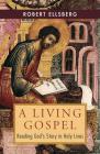 Living Gospel: Reading God's Story in Holy Lives By Robert Ellsberg Cover Image