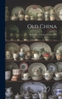 Old China: Being One of the Last Essays of Elia Cover Image